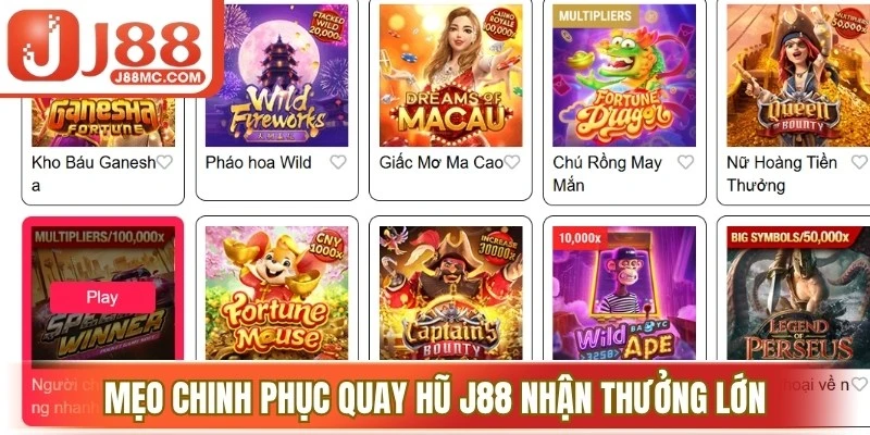 Mẹo chinh phục quay hũ J88 nhận thưởng lớn