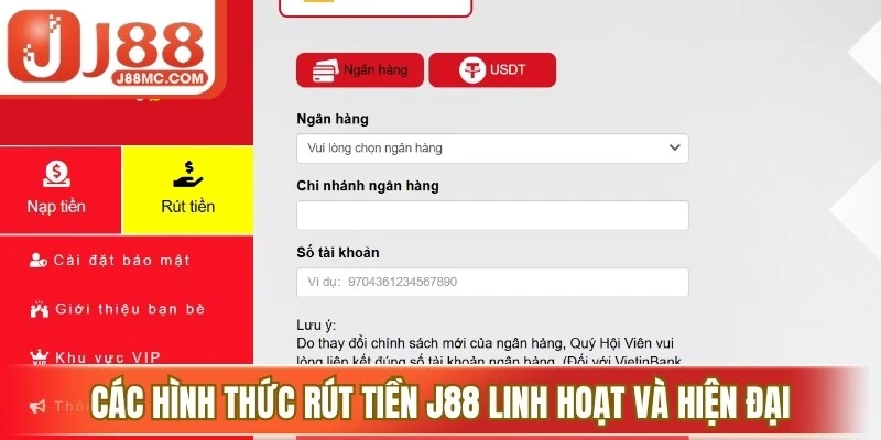Các hình thức rút tiền j88 linh hoạt và hiện đại